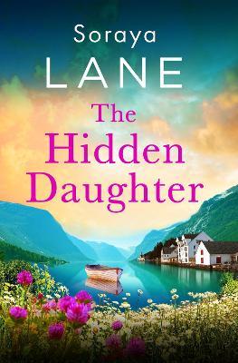 The Hidden Daughter - Soraya Lane - cover