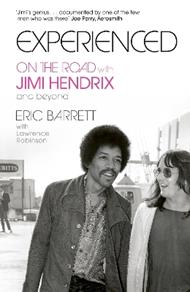 Experienced: On the Road with Jimi Hendrix and Beyond