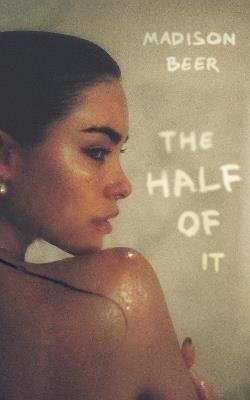The Half of It: A Memoir - Madison Beer - cover