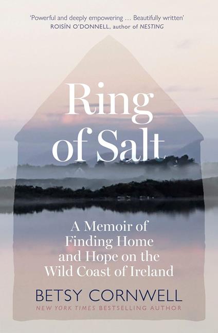 Ring of Salt: Finding home and hope on the Wild Coast of Ireland
