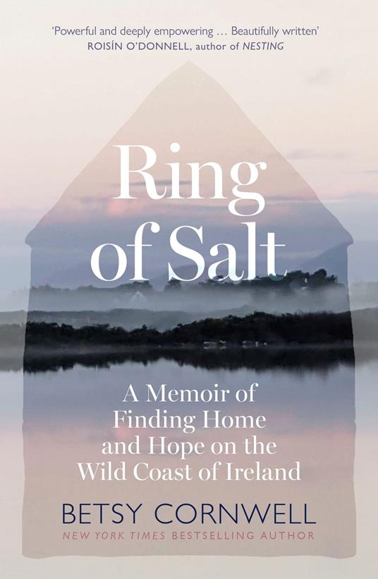 Ring of Salt: Finding home and hope on the Wild Coast of Ireland