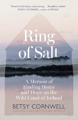 Ring of Salt: Finding home and hope on the Wild Coast of Ireland - Betsy Cornwell - cover