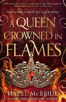 A Queen Crowned in Flames: The hotly anticipated sequel to the bestselling Celtic feminist romantasy sensation - Hazel McBride - cover