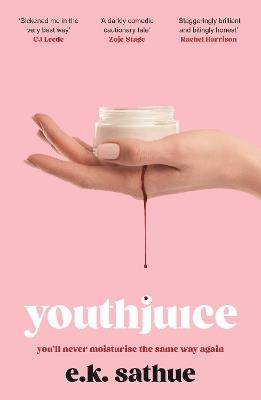 Youthjuice: American Psycho meets The Substance in this gripping fem-gore - E.K. Sathue - cover