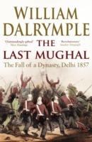 The Last Mughal: The Fall of Delhi, 1857 - William Dalrymple - cover