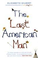 The Last American Man - Elizabeth Gilbert - cover
