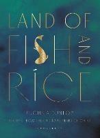 Land of Fish and Rice: Recipes from the Culinary Heart of China - Fuchsia Dunlop - cover