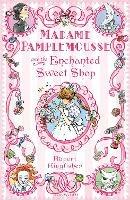 Madame Pamplemousse and the Enchanted Sweet Shop - Rupert Kingfisher - cover