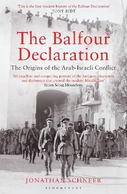 The Balfour Declaration: The Origins of the Arab-Israeli Conflict - Jonathan Schneer - cover