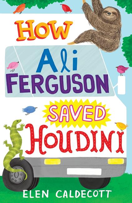 How Ali Ferguson Saved Houdini - Elen Caldecott - ebook