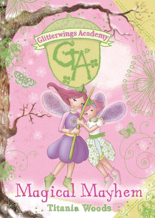 GLITTERWINGS ACADEMY 12: Magical Mayhem - Titania Woods - ebook