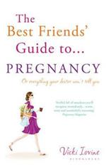 The Best Friends' Guide to Pregnancy