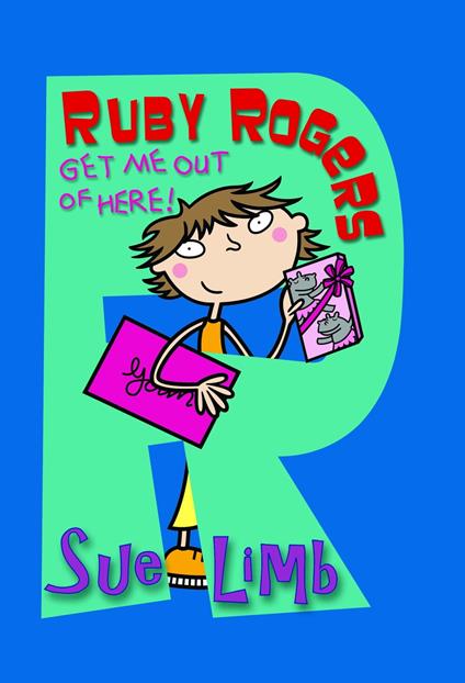 Ruby Rogers: Get Me Out of Here! - Sue Limb,Bernice Lum - ebook