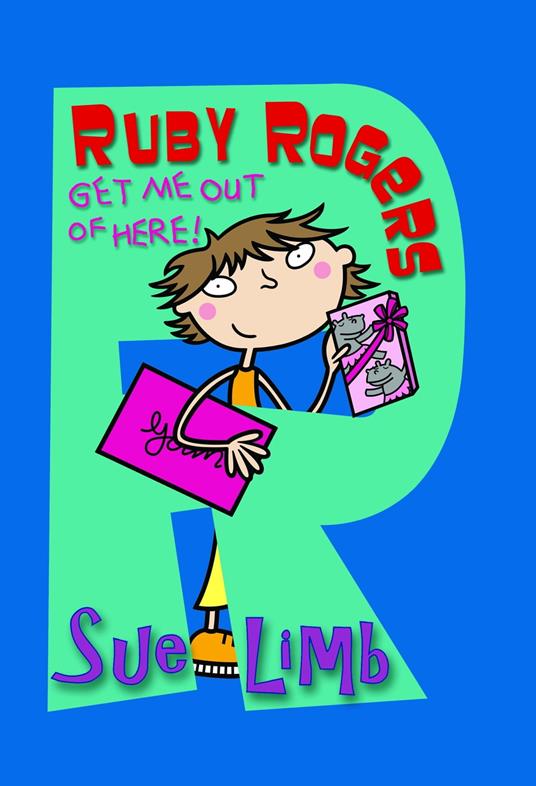 Ruby Rogers: Get Me Out of Here! - Sue Limb,Bernice Lum - ebook