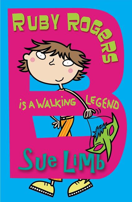 Ruby Rogers is a Walking Legend - Sue Limb,Bernice Lum - ebook