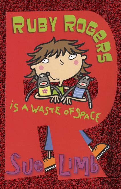 Ruby Rogers is a Waste of Space - Sue Limb,Bernice Lum - ebook