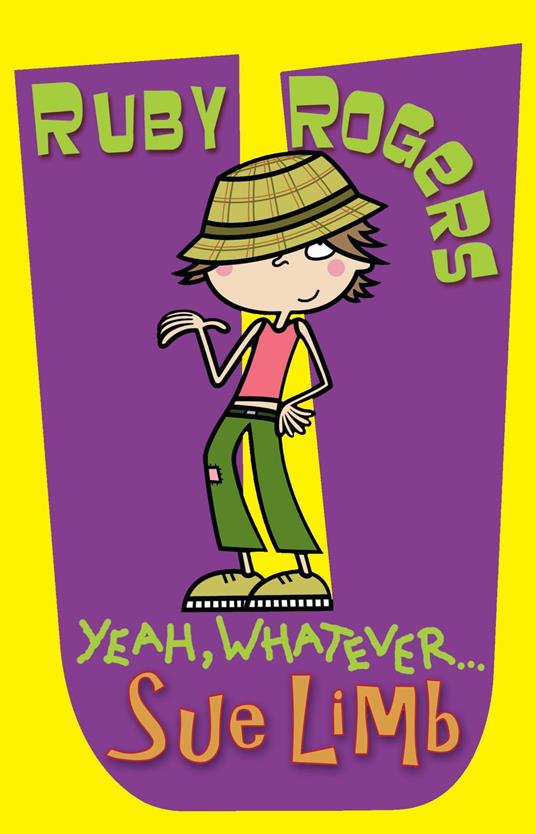 Ruby Rogers: Yeah, Whatever ... - Sue Limb,Bernice Lum - ebook
