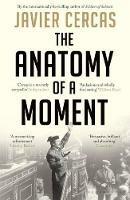 The Anatomy of a Moment - Javier Cercas - cover