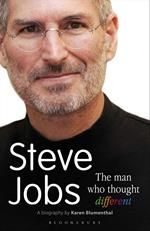 Steve Jobs The Man Who Thought Different