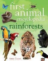 First Animal Encyclopedia Rainforests - Anita Ganeri - cover