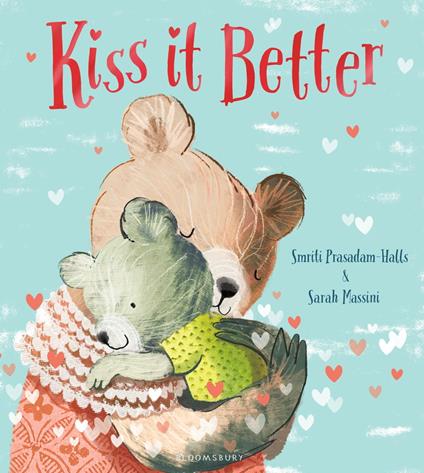 Kiss It Better - Smriti Prasadam-Halls,Sarah Massini - ebook