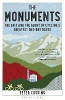 The Monuments: The Grit and the Glory of Cycling's Greatest One-day Races