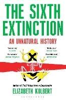 The Sixth Extinction: An Unnatural History - Elizabeth Kolbert - cover