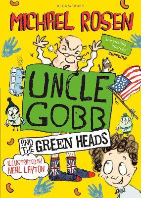 Uncle Gobb And The Green Heads - Michael Rosen - cover