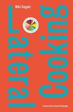 Lateral Cooking: Foreword by Yotam Ottolenghi