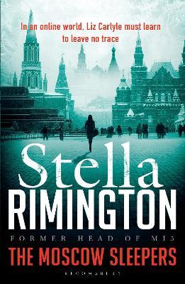 The Moscow Sleepers: A Liz Carlyle Thriller - Stella Rimington - cover