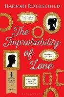 The Improbability of Love: SHORTLISTED FOR THE BAILEYS WOMEN'S PRIZE FOR FICTION 2016 - Hannah Rothschild - cover