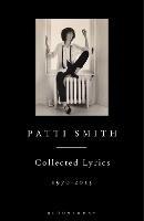 Patti Smith Collected Lyrics, 1970–2015 - Patti Smith - cover