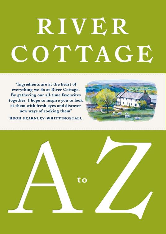 River Cottage A to Z