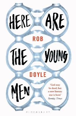 Here Are the Young Men - Rob Doyle - cover