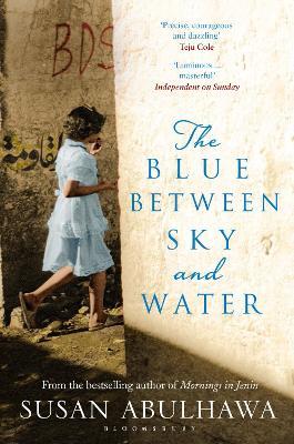 The Blue Between Sky and Water - Susan Abulhawa - cover