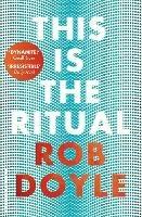 This is the Ritual - Rob Doyle - cover