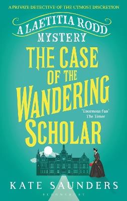 The Case of the Wandering Scholar - Kate Saunders - cover