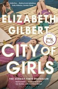 City of Girls: The Sunday Times Bestseller - Elizabeth Gilbert - cover
