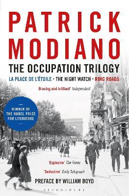 The Occupation Trilogy: La Place de l'Etoile - The Night Watch - Ring Roads - Patrick Modiano - cover