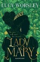 Lady Mary - Lucy Worsley - cover