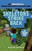 Minecrafters: The Skeletons Strike Back: An Unofficial Gamer's Adventure - Winter Morgan - cover