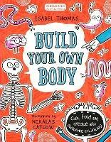 Build Your Own Body - Isabel Thomas - cover