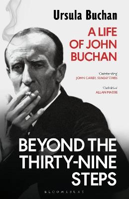 Beyond the Thirty-Nine Steps: A Life of John Buchan - Ursula Buchan - cover