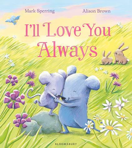 I'll Love You Always - Mr Mark Sperring,Alison Brown - ebook