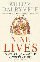 Nine Lives: In Search of the Sacred in Modern India