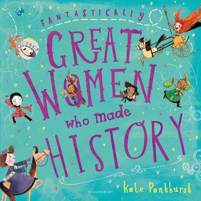 Fantastically Great Women Who Made History - Kate Pankhurst - cover