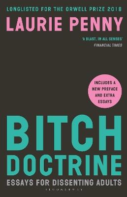 Bitch Doctrine: Essays for Dissenting Adults - Laurie Penny - cover