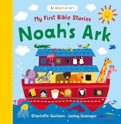 My First Bible Stories: Noah's Ark - Charlotte Guillain - cover