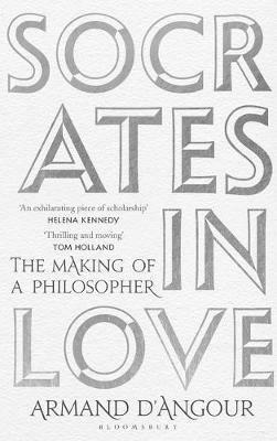 Socrates in Love: The Making of a Philosopher - Armand D'Angour - cover