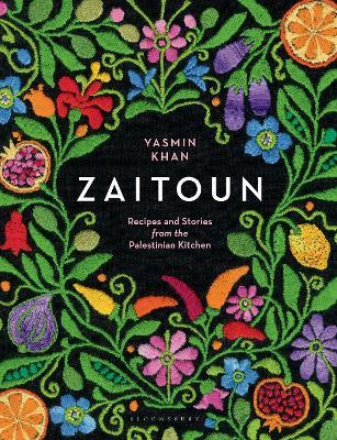 Zaitoun: Recipes and Stories from the Palestinian Kitchen - Yasmin Khan - cover